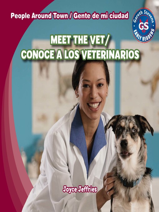 Title details for Meet the Vet / Conoce a los veterinarios by Joyce Jeffries - Available